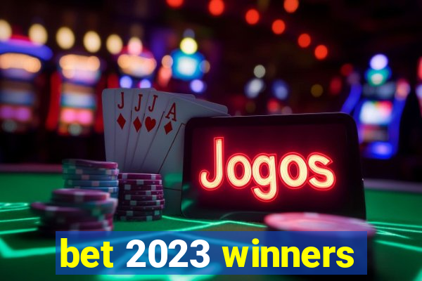 bet 2023 winners